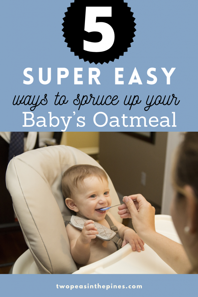 5 Ways to Spruce Up Your Baby's Oatmeal Cereal